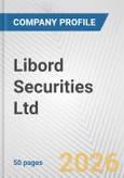 Libord Securities Ltd Fundamental Company Report Including Financial, SWOT, Competitors and Industry Analysis- Product Image