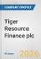 Tiger Resource Finance plc Fundamental Company Report Including Financial, SWOT, Competitors and Industry Analysis - Product Thumbnail Image