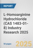 L-Homoarginine Hydrochloride (CAS 1483-01-8) Industry Research 2025: Global and Regional Market Trends 2019-2024 and Forecast to 2029- Product Image