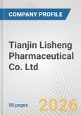 Tianjin Lisheng Pharmaceutical Co. Ltd. Fundamental Company Report Including Financial, SWOT, Competitors and Industry Analysis- Product Image
