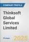 Thinksoft Global Services Limited Fundamental Company Report Including Financial, SWOT, Competitors and Industry Analysis - Product Thumbnail Image