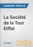 La Société de la Tour Eiffel Fundamental Company Report Including Financial, SWOT, Competitors and Industry Analysis- Product Image