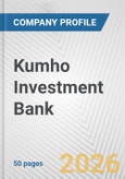 Kumho Investment Bank Fundamental Company Report Including Financial, SWOT, Competitors and Industry Analysis- Product Image