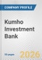 Kumho Investment Bank Fundamental Company Report Including Financial, SWOT, Competitors and Industry Analysis - Product Thumbnail Image