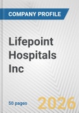 Lifepoint Hospitals Inc. Fundamental Company Report Including Financial, SWOT, Competitors and Industry Analysis- Product Image