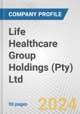 Life Healthcare Group Holdings (Pty) Ltd. Fundamental Company Report Including Financial, SWOT, Competitors and Industry Analysis- Product Image
