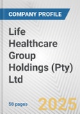 Life Healthcare Group Holdings (Pty) Ltd. Fundamental Company Report Including Financial, SWOT, Competitors and Industry Analysis- Product Image