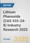 Lithium Phenoxide (CAS 555-24-8) Industry Research 2025: Global and Regional Market Trends 2019-2024 and Forecast to 2029 - Product Thumbnail Image