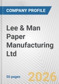 Lee & Man Paper Manufacturing Ltd. Fundamental Company Report Including Financial, SWOT, Competitors and Industry Analysis- Product Image