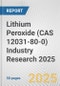 Lithium Peroxide (CAS 12031-80-0) Industry Research 2025: Global and Regional Market Trends 2019-2024 and Forecast to 2029 - Product Thumbnail Image