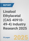 Linalool Ethylacetal (CAS 40910-49-4) Industry Research 2025: Global and Regional Market Trends 2019-2024 and Forecast to 2029- Product Image