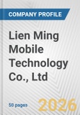 Lien Ming Mobile Technology Co., Ltd. Fundamental Company Report Including Financial, SWOT, Competitors and Industry Analysis- Product Image