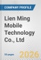 Lien Ming Mobile Technology Co., Ltd. Fundamental Company Report Including Financial, SWOT, Competitors and Industry Analysis - Product Thumbnail Image