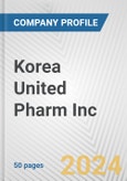 Korea United Pharm Inc. Fundamental Company Report Including Financial, SWOT, Competitors and Industry Analysis- Product Image