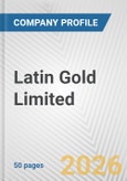 Latin Gold Limited Fundamental Company Report Including Financial, SWOT, Competitors and Industry Analysis- Product Image