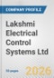 Lakshmi Electrical Control Systems Ltd Fundamental Company Report Including Financial, SWOT, Competitors and Industry Analysis - Product Thumbnail Image