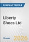 Liberty Shoes Ltd. Fundamental Company Report Including Financial, SWOT, Competitors and Industry Analysis - Product Thumbnail Image