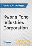 Kwong Fong Industries Corporation Fundamental Company Report Including Financial, SWOT, Competitors and Industry Analysis- Product Image