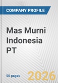 Mas Murni Indonesia PT Fundamental Company Report Including Financial, SWOT, Competitors and Industry Analysis- Product Image