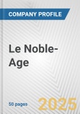 Le Noble-Age Fundamental Company Report Including Financial, SWOT, Competitors and Industry Analysis- Product Image