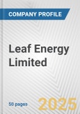 Leaf Energy Limited Fundamental Company Report Including Financial, SWOT, Competitors and Industry Analysis- Product Image