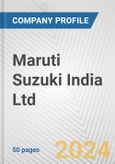 Maruti Suzuki India Ltd. Fundamental Company Report Including Financial, SWOT, Competitors and Industry Analysis- Product Image