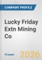 Lucky Friday Extn Mining Co. Fundamental Company Report Including Financial, SWOT, Competitors and Industry Analysis - Product Thumbnail Image