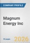 Magnum Energy Inc. Fundamental Company Report Including Financial, SWOT, Competitors and Industry Analysis - Product Thumbnail Image