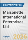 Maisonette International Enterprises Ltd. Fundamental Company Report Including Financial, SWOT, Competitors and Industry Analysis- Product Image