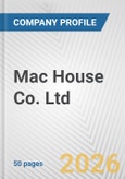 Mac House Co. Ltd. Fundamental Company Report Including Financial, SWOT, Competitors and Industry Analysis- Product Image