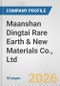 Maanshan Dingtai Rare Earth & New Materials Co., Ltd. Fundamental Company Report Including Financial, SWOT, Competitors and Industry Analysis - Product Thumbnail Image