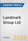 Landmark Group Ltd. Fundamental Company Report Including Financial, SWOT, Competitors and Industry Analysis- Product Image