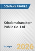 Krisdamahanakorn Public Co. Ltd. Fundamental Company Report Including Financial, SWOT, Competitors and Industry Analysis- Product Image