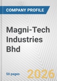 Magni-Tech Industries Bhd Fundamental Company Report Including Financial, SWOT, Competitors and Industry Analysis- Product Image