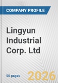 Lingyun Industrial Corp. Ltd. Fundamental Company Report Including Financial, SWOT, Competitors and Industry Analysis- Product Image