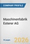 Maschinenfabrik Esterer AG Fundamental Company Report Including Financial, SWOT, Competitors and Industry Analysis - Product Thumbnail Image