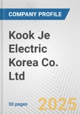 Kook Je Electric Korea Co. Ltd. Fundamental Company Report Including Financial, SWOT, Competitors and Industry Analysis- Product Image