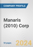 Manaris (2010) Corp. Fundamental Company Report Including Financial, SWOT, Competitors and Industry Analysis- Product Image