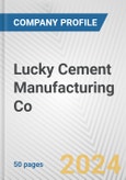 Lucky Cement Manufacturing Co. Fundamental Company Report Including Financial, SWOT, Competitors and Industry Analysis- Product Image