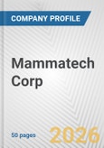 Mammatech Corp. Fundamental Company Report Including Financial, SWOT, Competitors and Industry Analysis- Product Image