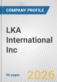 LKA International Inc. Fundamental Company Report Including Financial, SWOT, Competitors and Industry Analysis- Product Image