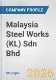 Malaysia Steel Works (KL) Sdn Bhd Fundamental Company Report Including Financial, SWOT, Competitors and Industry Analysis- Product Image