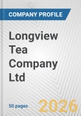 Longview Tea Company Ltd. Fundamental Company Report Including Financial, SWOT, Competitors and Industry Analysis- Product Image