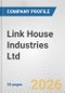 Link House Industries Ltd. Fundamental Company Report Including Financial, SWOT, Competitors and Industry Analysis - Product Thumbnail Image