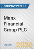Manx Financial Group PLC. Fundamental Company Report Including Financial, SWOT, Competitors and Industry Analysis- Product Image