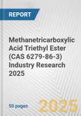 Methanetricarboxylic Acid Triethyl Ester (CAS 6279-86-3) Industry Research 2025: Global and Regional Market Trends 2019-2024 and Forecast to 2029- Product Image
