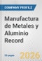 Manufactura de Metales y Aluminio Record Fundamental Company Report Including Financial, SWOT, Competitors and Industry Analysis - Product Thumbnail Image