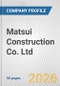 Matsui Construction Co. Ltd. Fundamental Company Report Including Financial, SWOT, Competitors and Industry Analysis - Product Thumbnail Image