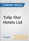 Tulip Star Hotels Ltd Fundamental Company Report Including Financial, SWOT, Competitors and Industry Analysis - Product Thumbnail Image
