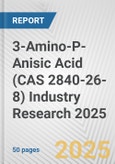 3-Amino-P-Anisic Acid (CAS 2840-26-8) Industry Research 2025: Global and Regional Market Trends 2019-2024 and Forecast to 2029- Product Image